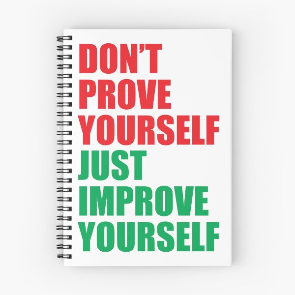 Item preview, Don't prove yourself, just improve yourself designed and sold by BeCoolByHarun.