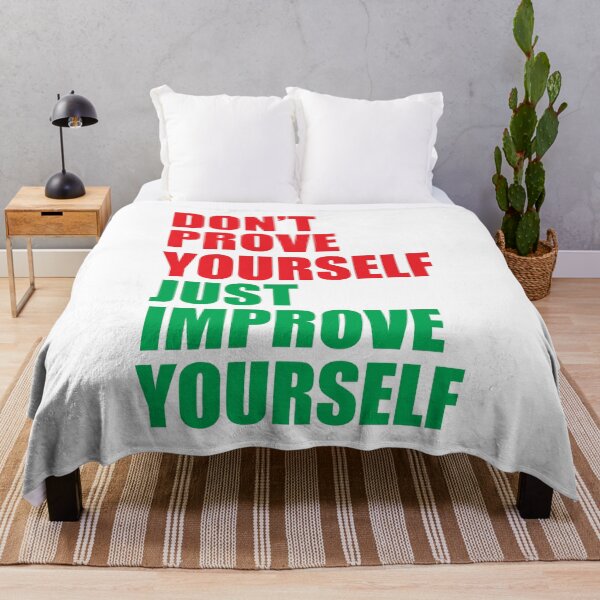 Item preview, Don't prove yourself, just improve yourself designed and sold by BeCoolByHarun.