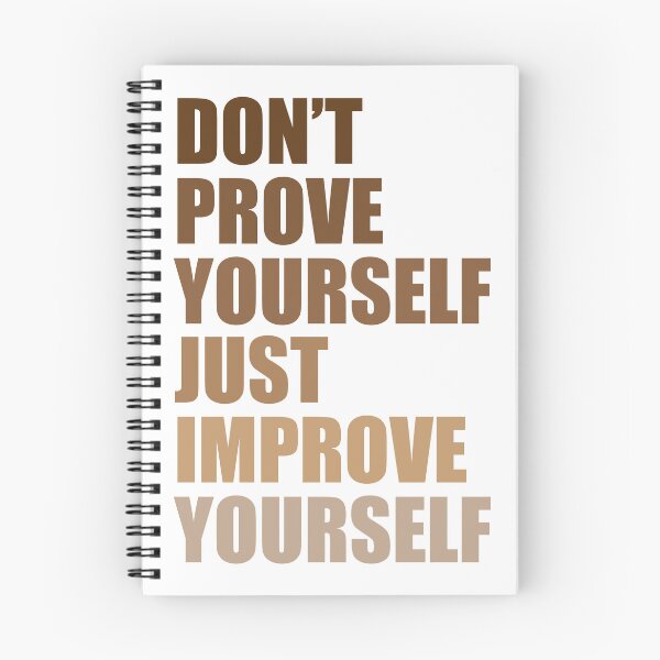 Item preview, Don't prove yourself, just improve yourself designed and sold by BeCoolByHarun.