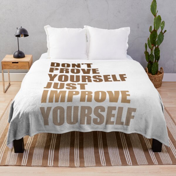 Item preview, Don't prove yourself, just improve yourself designed and sold by BeCoolByHarun.
