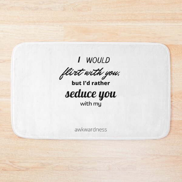 Item preview, Flirty Awkward Funny Pickup Line Men and Women designed and sold by SundaySoup.