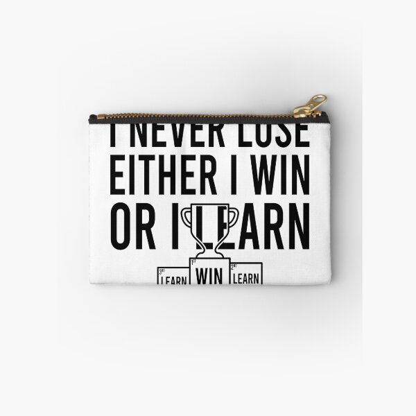 Item preview, I never lose I either win or learn  designed and sold by Bigilyy.