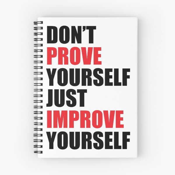 Item preview, Don't prove yourself, just improve yourself designed and sold by BeCoolByHarun.