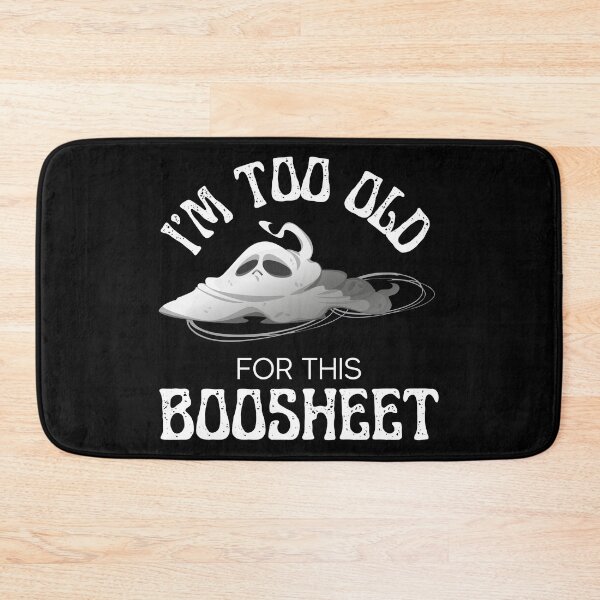 Item preview, I'm too old for this boo sheet, Cute boo ghost design designed and sold by reka88.