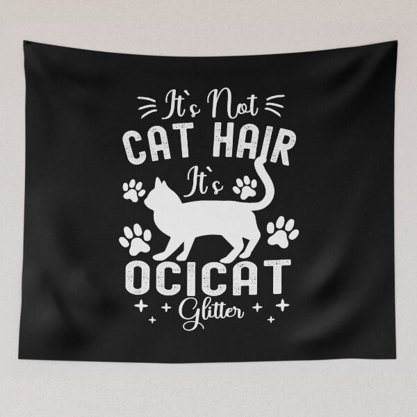 Item preview, It's Not Cat Hair It's Ocicat Glitter, Funny Ocicat Cat Owner Quotes, Ocicat Owner Gifts designed and sold by PRINTED ..