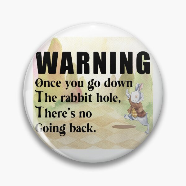 Item preview, Once you go down the rabbit hole, there's no going back designed and sold by TaraGbear.