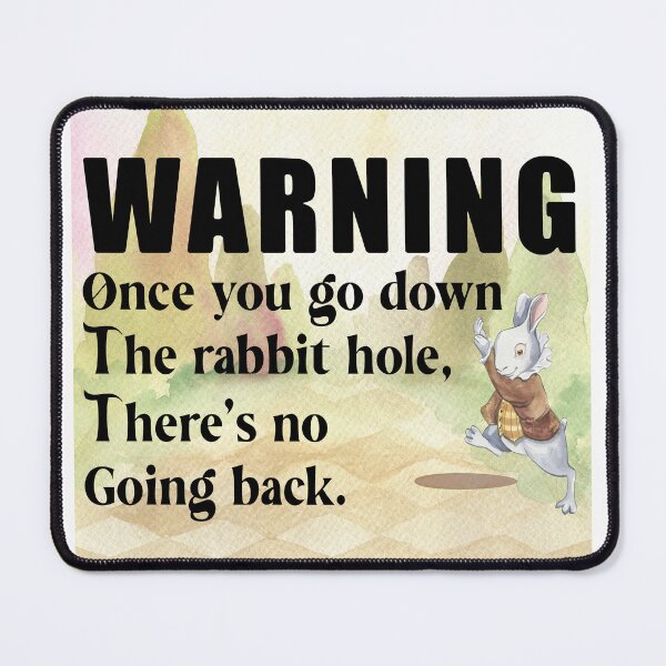 Item preview, Once you go down the rabbit hole, there's no going back designed and sold by TaraGbear.