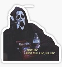 just chillin', killin' Sticker
