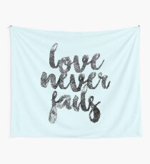 LOVE NEVER FAILS Wall Tapestry