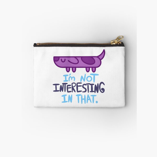 Item preview, I'm Not Interesting In That. designed and sold by Sharpy-Shop.