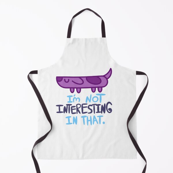 Item preview, I'm Not Interesting In That. designed and sold by Sharpy-Shop.