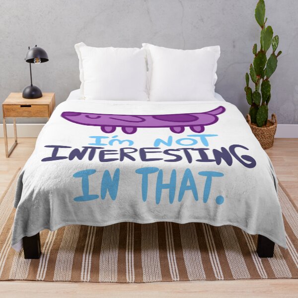 Item preview, I'm Not Interesting In That. designed and sold by Sharpy-Shop.