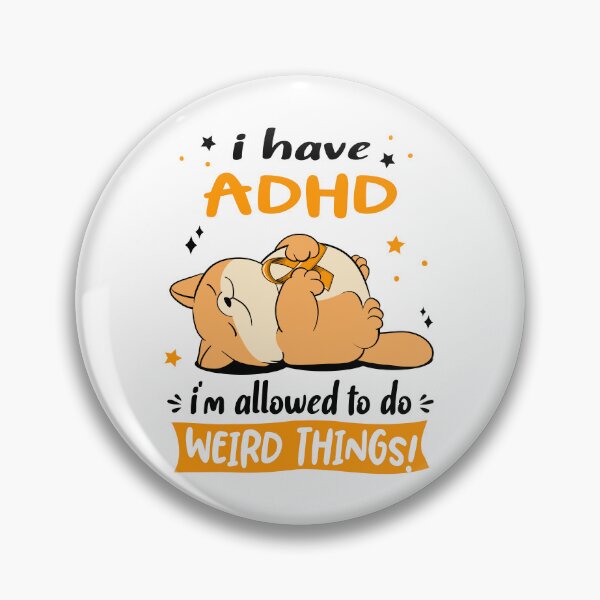 Item preview, ADHD Awareness Funny I have ADHD i'm allowed to do Weird Things! designed and sold by JanetShop809.