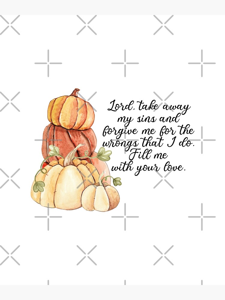 pumpkin-prayer-lord-take-away-my-sins-art-print-for-sale-by-ebeths-redbubble for Free Printable Pumpkin Prayer Printable Pumpkin Prayer, Lord Take away my sins