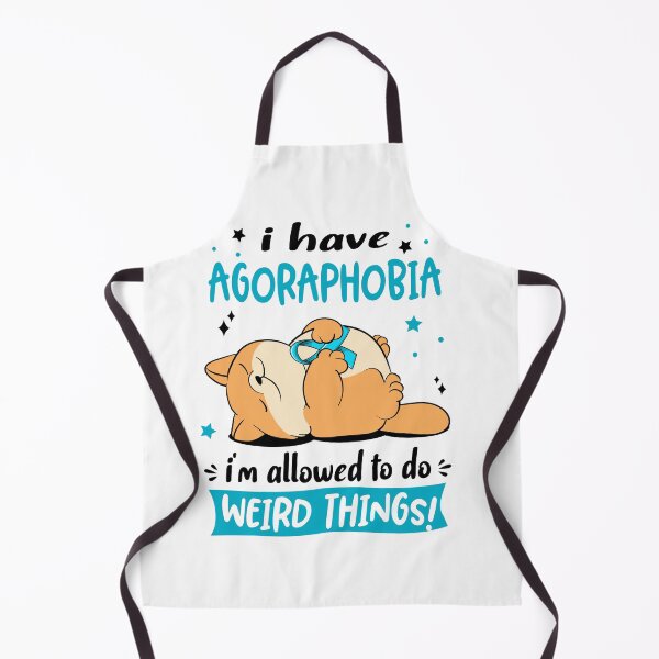 Item preview, Agoraphobia Awareness Funny I have Agoraphobia i'm allowed to do Weird Things! designed and sold by JanetShop809.