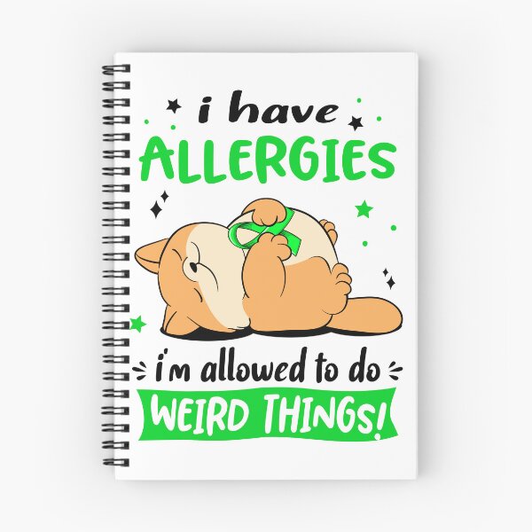 Item preview, Allergies Awareness Funny I have Allergies i'm allowed to do Weird Things! designed and sold by JanetShop809.