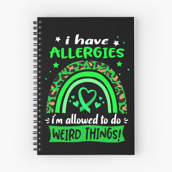 Item preview, Allergies Awareness - I have Allergies i am allowed to do Weird Things! designed and sold by KirstybShop.