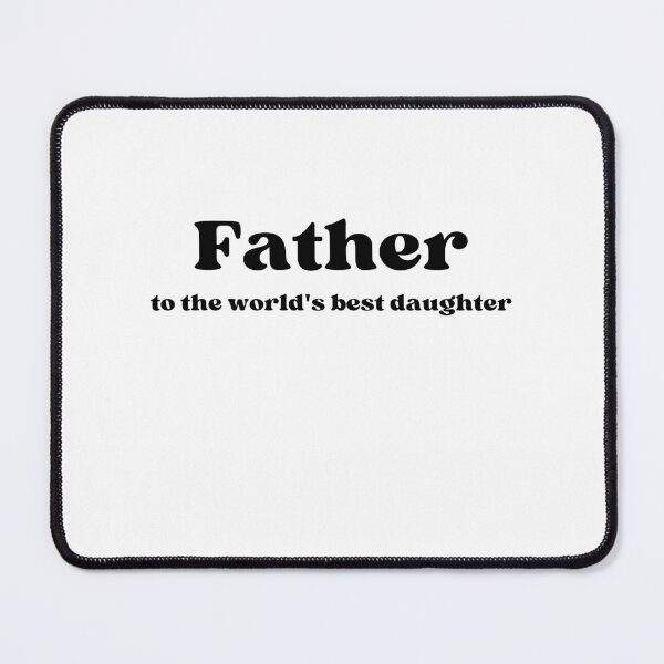 Item preview, Father to the world's best daughter designed and sold by MoonDaisy77.