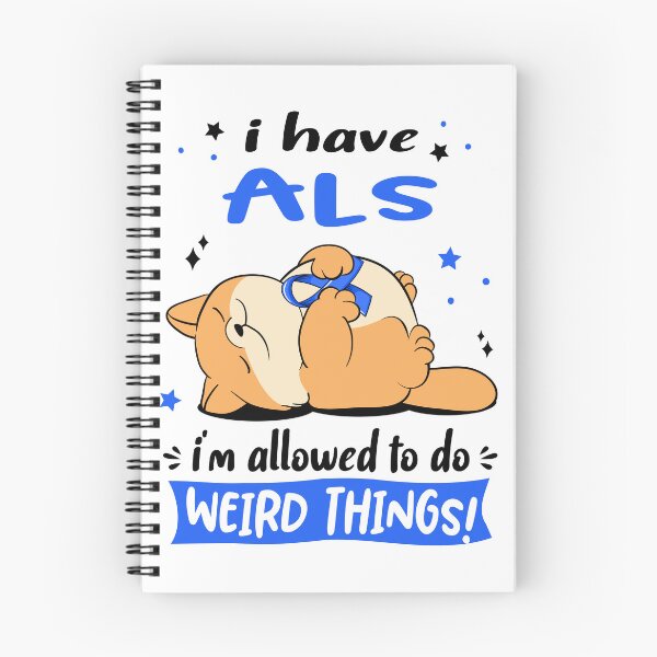 Item preview, ALS Awareness Funny I have ALS i'm allowed to do Weird Things! designed and sold by JanetShop809.