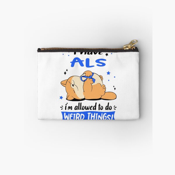 Item preview, ALS Awareness Funny I have ALS i'm allowed to do Weird Things! designed and sold by JanetShop809.