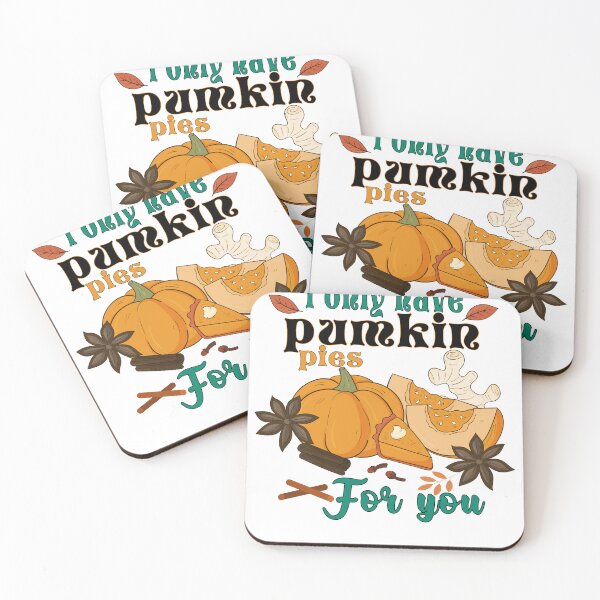 Item preview, i only have pumpkin pies for you, funny Thanksgiving quote designed and sold by CHOOSEYOURS SHOP.