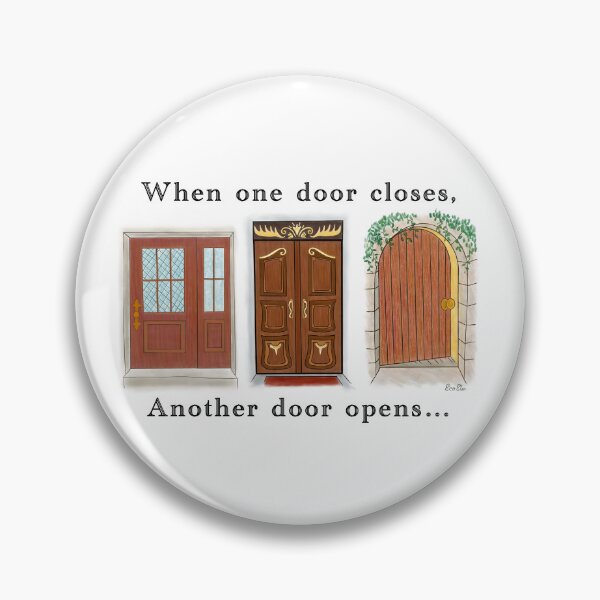 Item preview, When one door closes another door opens - closed doors lead to open doors - door art white background designed and sold by EcoElsa.