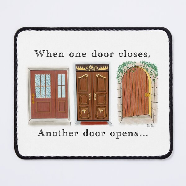 Item preview, When one door closes another door opens - closed doors lead to open doors - door art white background designed and sold by EcoElsa.