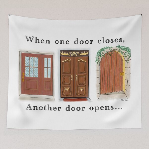 Item preview, When one door closes another door opens - closed doors lead to open doors - door art white background designed and sold by EcoElsa.