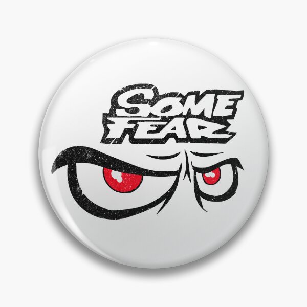 Item preview, Some Fear designed and sold by DugMcFug.