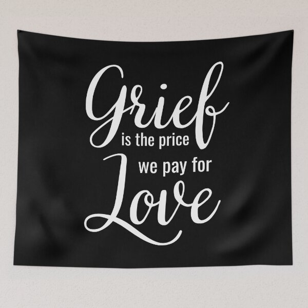 Item preview, Grief is the price we pay for love - quote Queen Elizabeth II designed and sold by LoveSeasonz.