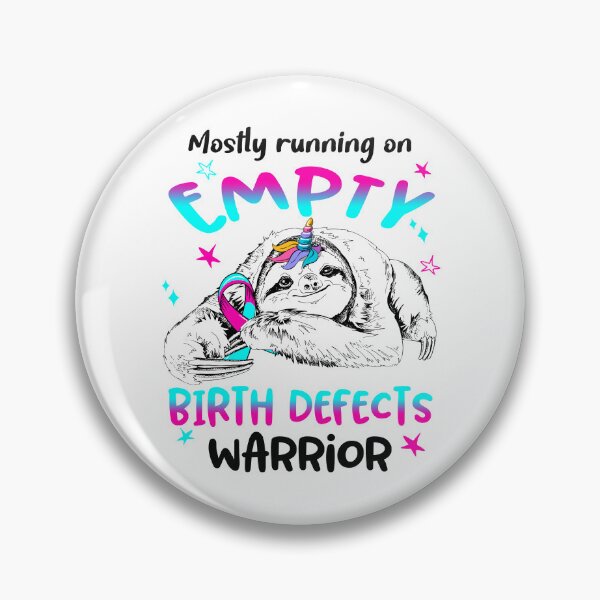 Item preview, Mostly running on Empty Birth defects Warrior designed and sold by ElizabethS809.
