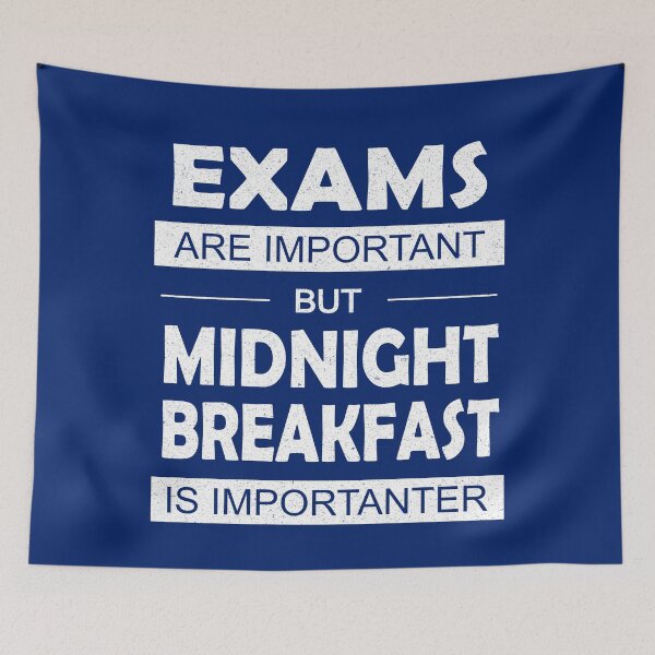 Item preview, Exams Are Important But Midnight Breakfast Is Importanter designed and sold by FunnyClever.