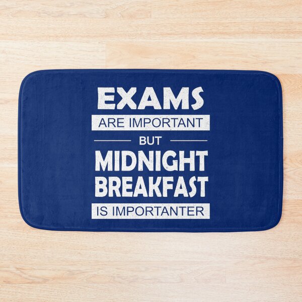 Item preview, Exams Are Important But Midnight Breakfast Is Importanter designed and sold by FunnyClever.