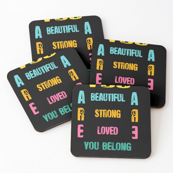 Item preview, you are beautiful you are strong you are loved you belong designed and sold by Batiz.