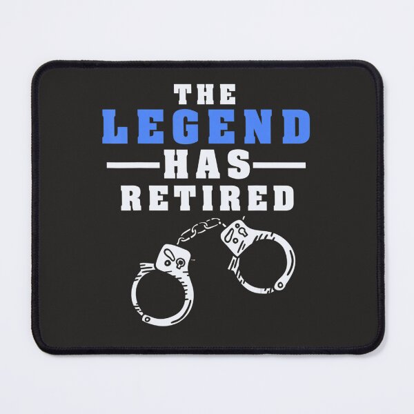 Item preview, The Legend Has Retired Retirement Cop Police Officer designed and sold by XimenaLawrence.