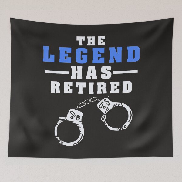 Item preview, The Legend Has Retired Retirement Cop Police Officer  designed and sold by XimenaLawrence.