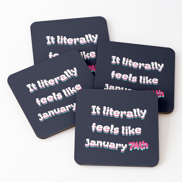 Item preview, It Literally Feels Like January 74th designed and sold by Elsayed Mosaad.
