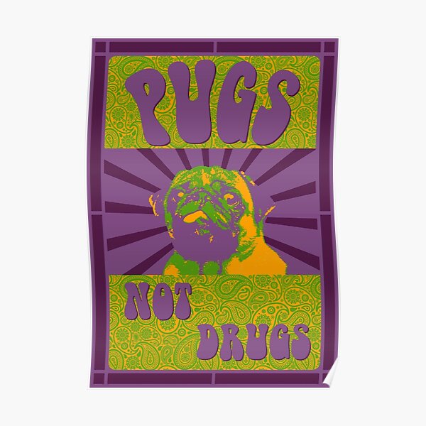 Pugs Not Drugs Poster