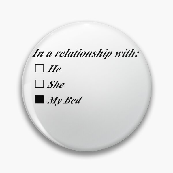 Item preview, In a relationship with my bed designed and sold by Natsukittyart.