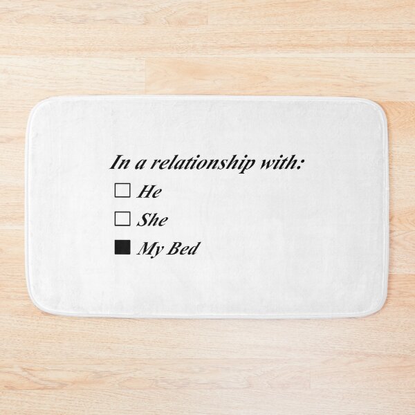 Item preview, In a relationship with my bed designed and sold by Natsukittyart.