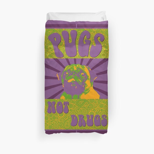 Pugs Not Drugs Duvet Cover
