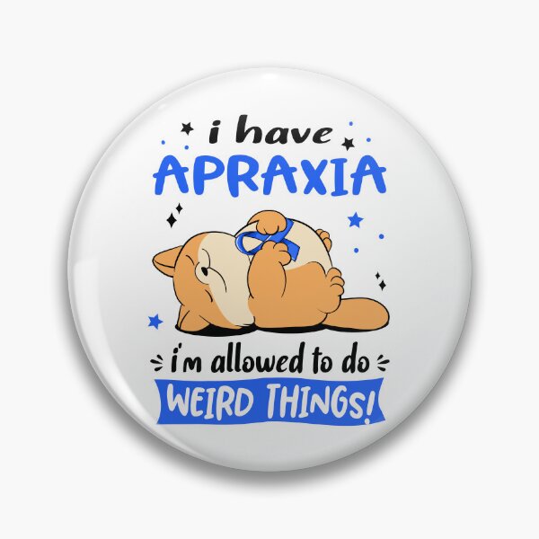 Item preview, Apraxia Awareness Funny I have Apraxia i'm allowed to do Weird Things! designed and sold by JanetShop809.