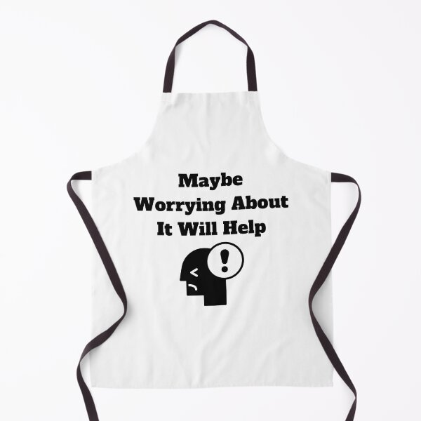Item preview, Maybe Worrying About It Will Help designed and sold by Marvett-World.