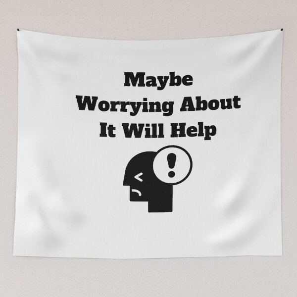 Item preview, Maybe Worrying About It Will Help designed and sold by Marvett-World.