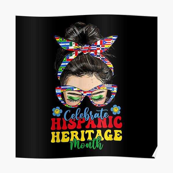 Women National Hispanic Heritage Month Hippie Messy Bun Poster For