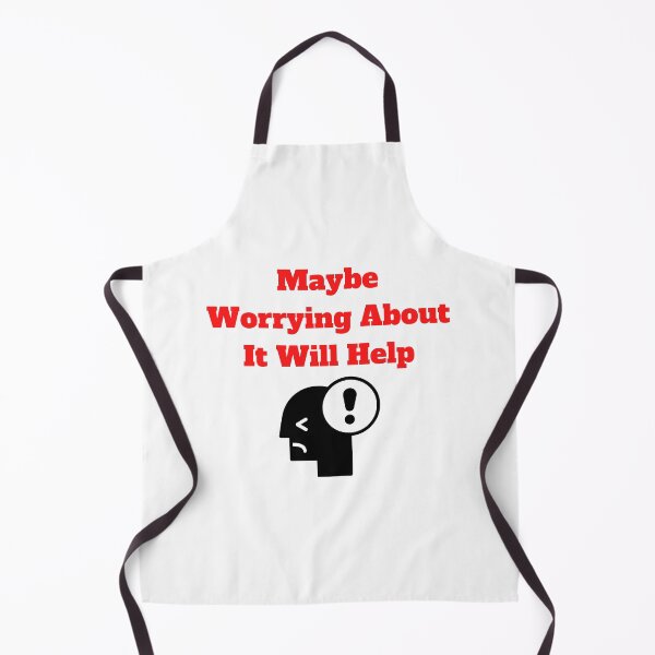 Item preview, Maybe Worrying About It Will Help designed and sold by Marvett-World.