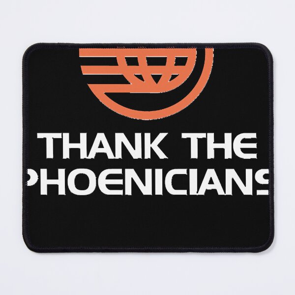 Item preview, Thank the Phoenicians! designed and sold by Robeace.