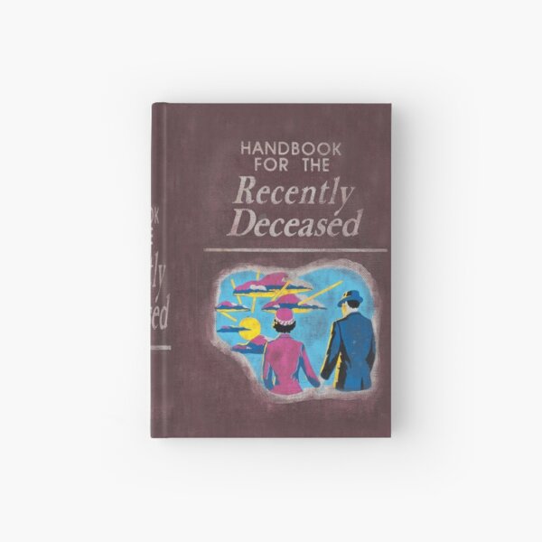 Handbook For The Recently Deceased Hardcover Journal