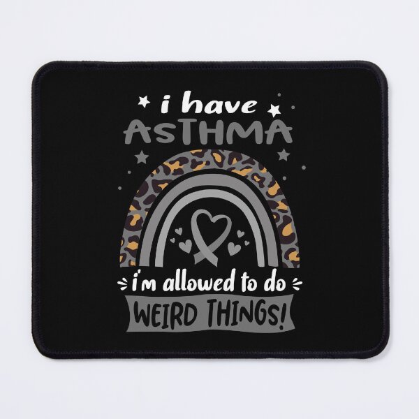 Item preview, Asthma Awareness - I have Asthma i am allowed to do Weird Things! designed and sold by KirstybShop.