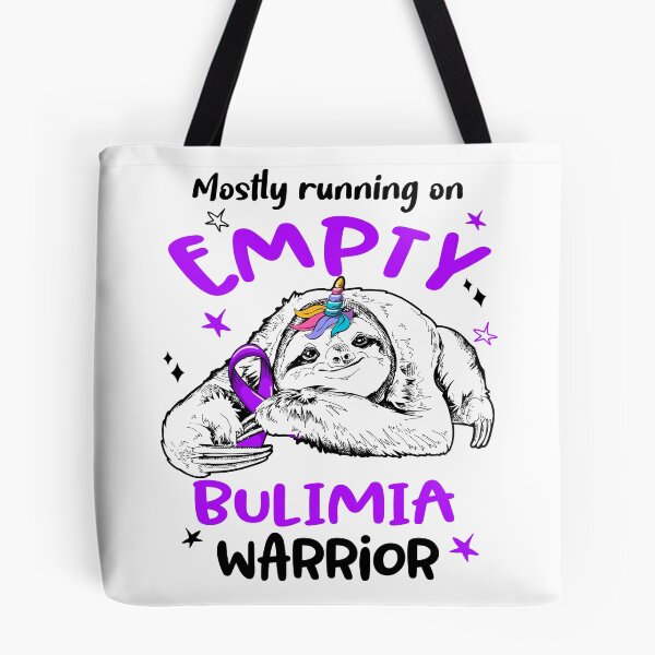 Item preview, Mostly running on Empty Bulimia Warrior designed and sold by ElizabethS809.